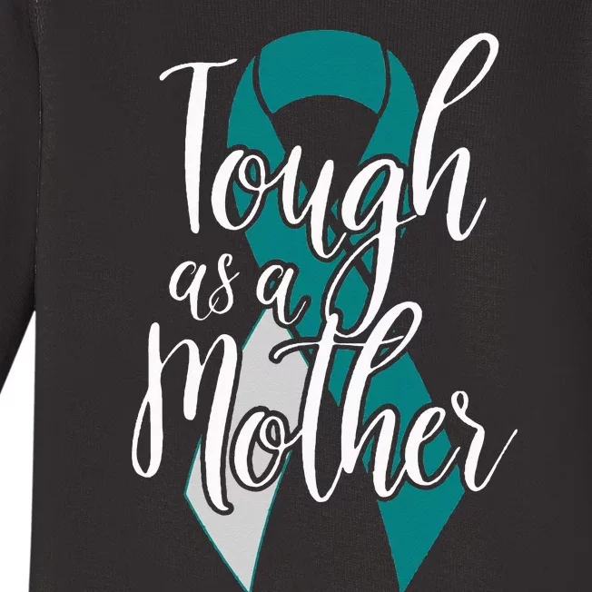 Tough As A Mother Cervical Cancer Survivor Funny Mom Baby Long Sleeve Bodysuit