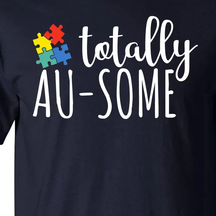 Totally Awesome Autism Awareness Tall T-Shirt