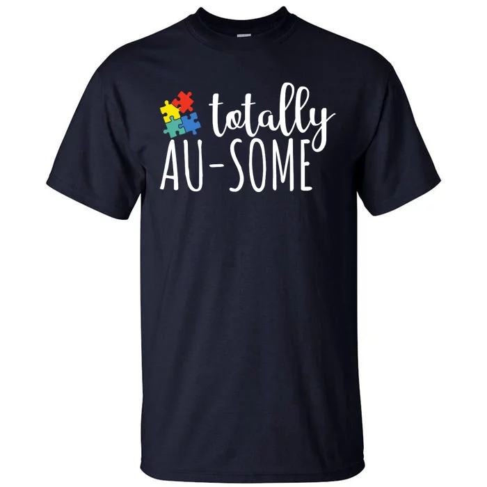 Totally Awesome Autism Awareness Tall T-Shirt