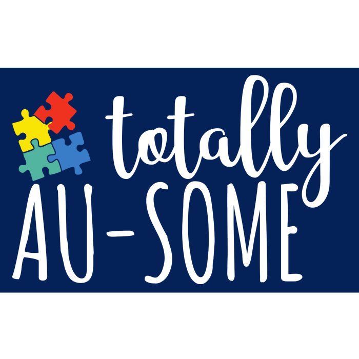 Totally Awesome Autism Awareness Bumper Sticker