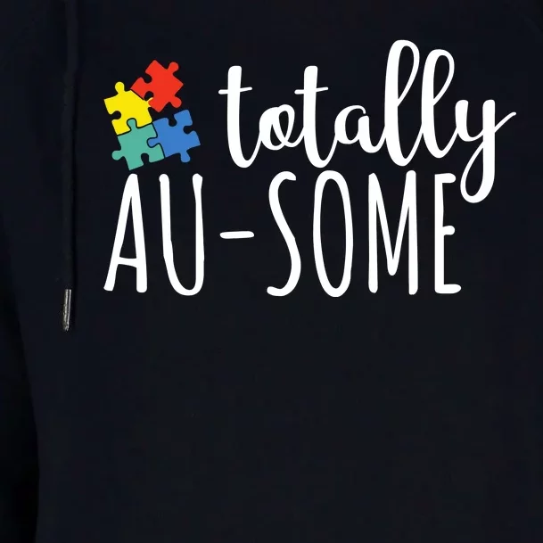 Totally Awesome Autism Awareness Womens Funnel Neck Pullover Hood