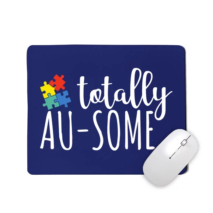 Totally Awesome Autism Awareness Mousepad