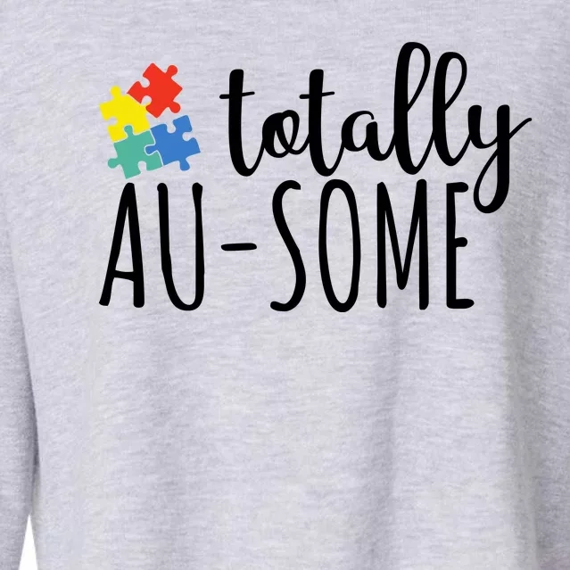 Totally Awesome Autism Awareness Cropped Pullover Crew