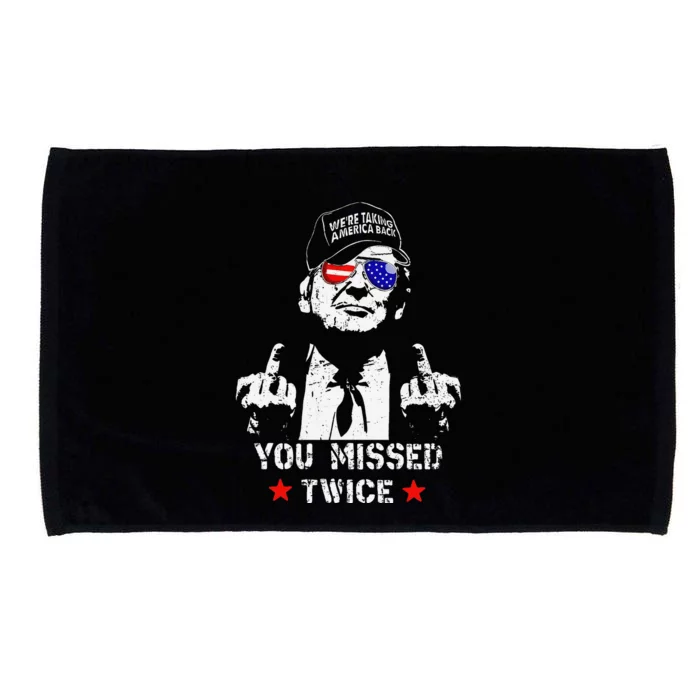 Trump Assassination Attempt Trump 2024 You Missed Twice Microfiber Hand Towel