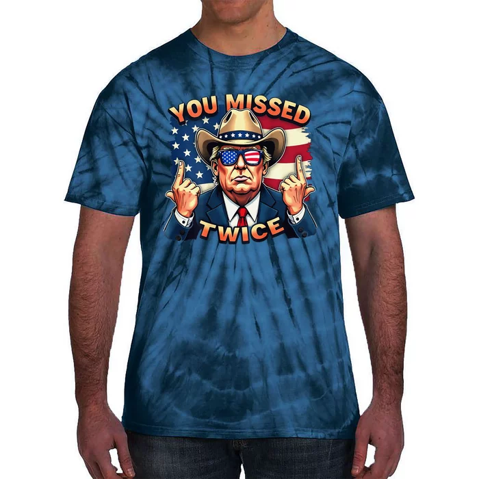 Trump Assassination Attempt Trump 2024 You Missed Twice Tie-Dye T-Shirt