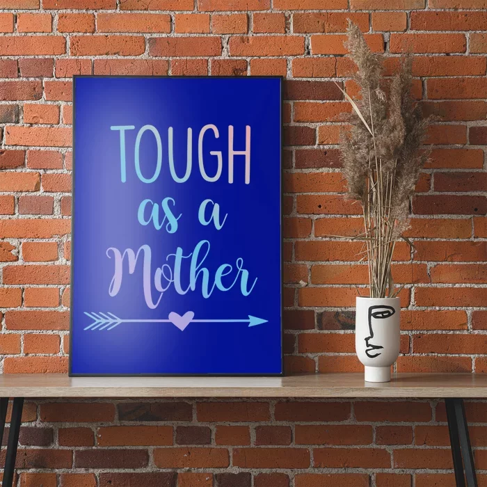 Tough As A Mother Gift Poster