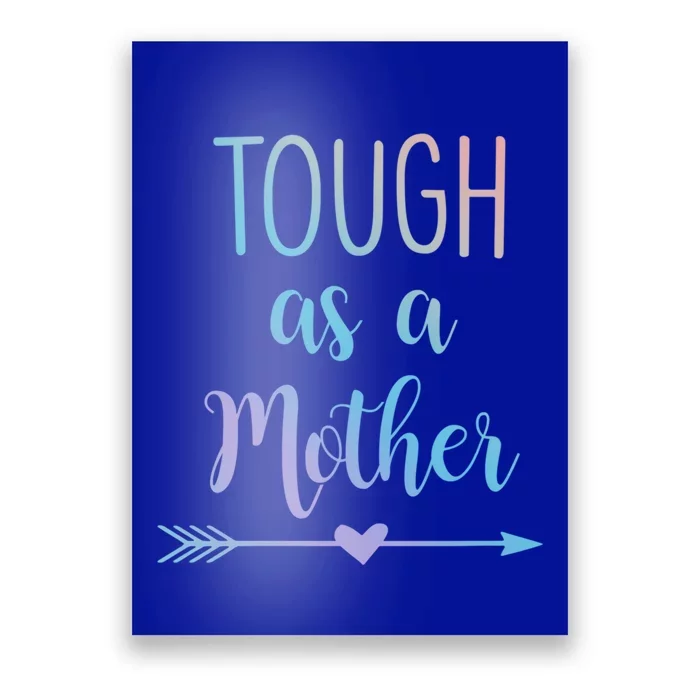 Tough As A Mother Gift Poster