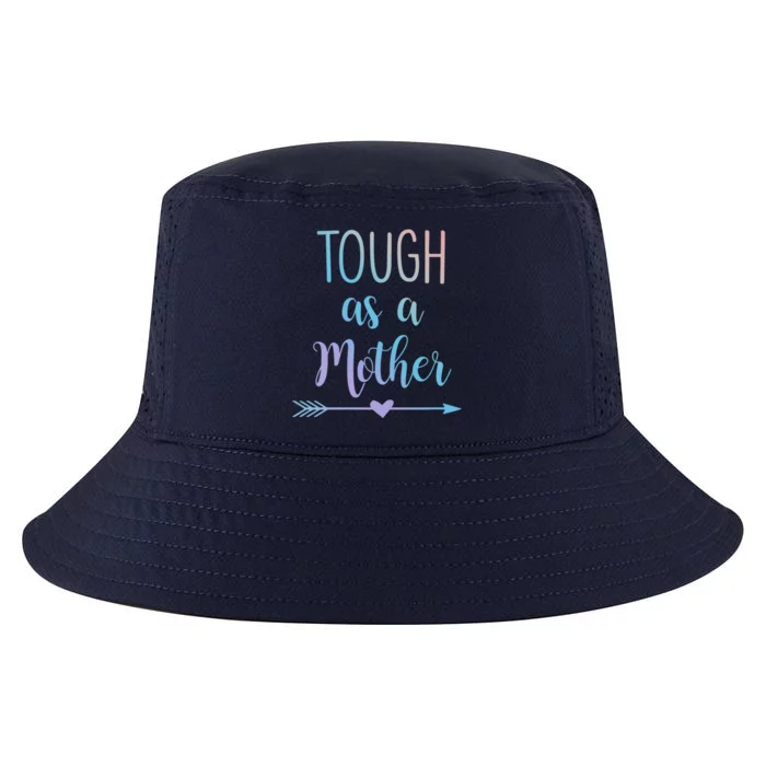 Tough As A Mother Gift Cool Comfort Performance Bucket Hat