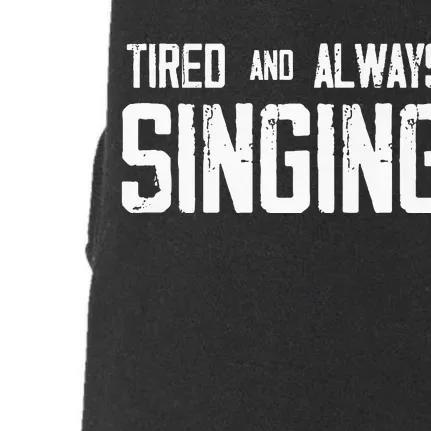 Tired And Always Singing Doggie 3-End Fleece Hoodie