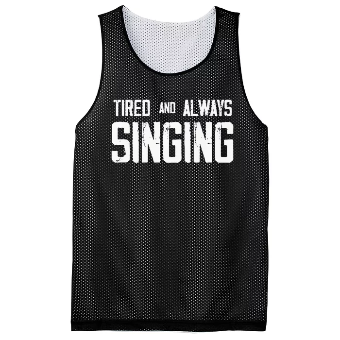 Tired And Always Singing Mesh Reversible Basketball Jersey Tank