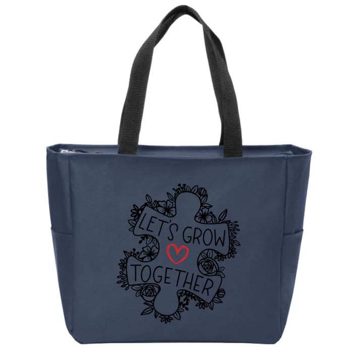 Teacher April Autism Awareness Let's Grow Together Meaningful Gift Zip Tote Bag