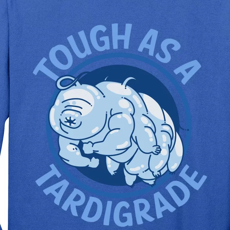 Tough As A Tardigrade Micro Animal Biology Science Gift Long Sleeve Shirt