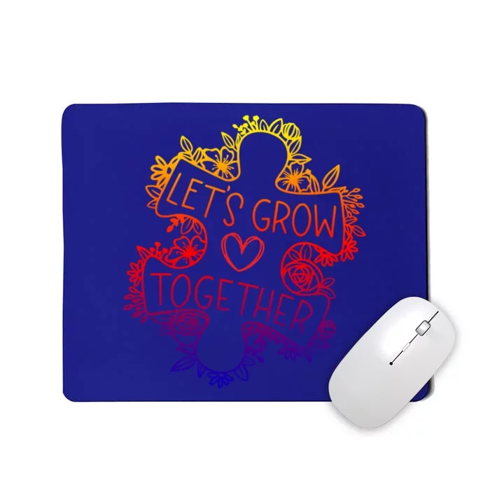 Teacher April Autism Awareness Let's Grow Together Funny Gift Mousepad