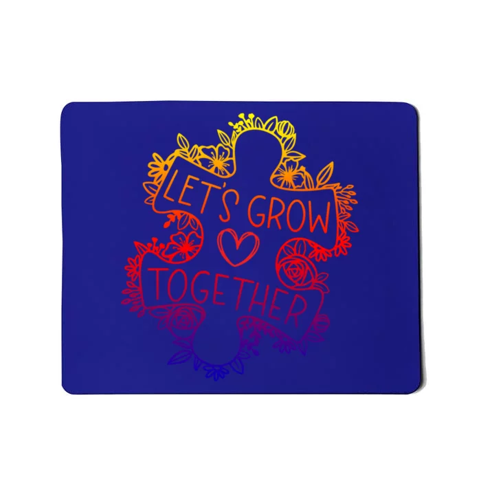 Teacher April Autism Awareness Let's Grow Together Funny Gift Mousepad