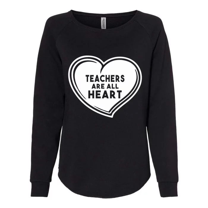 Teacher Are All Heart Back To School First Day Of School Gift Womens California Wash Sweatshirt