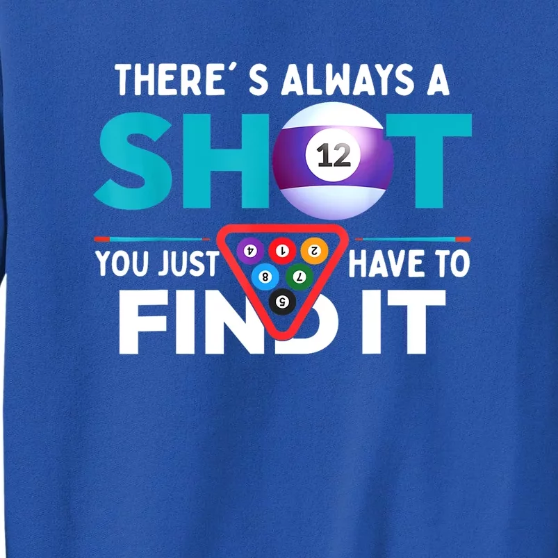 Theres Always A Shot Funny Bar Snooker Billiard Player Gift Sweatshirt