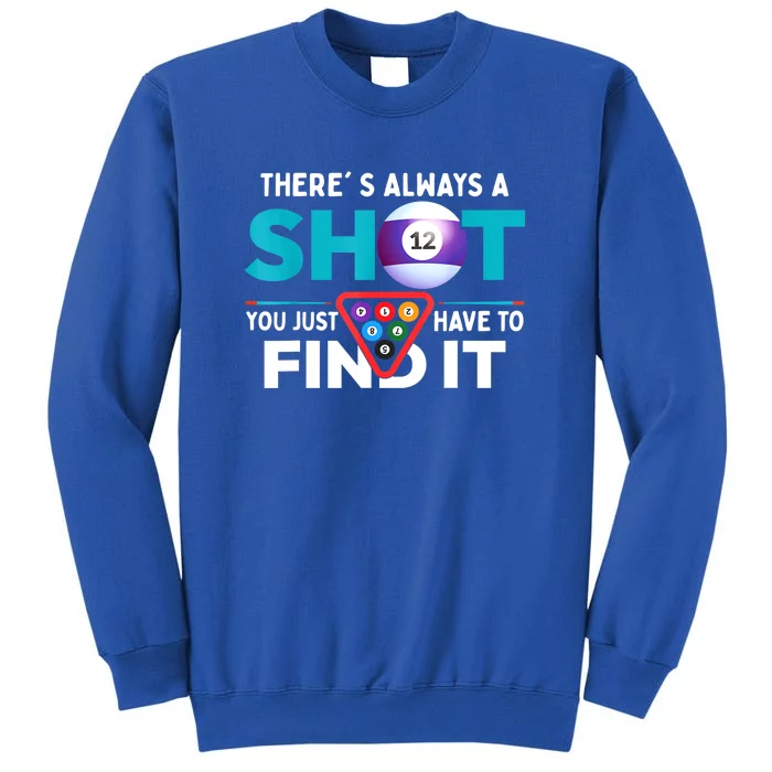 Theres Always A Shot Funny Bar Snooker Billiard Player Gift Sweatshirt