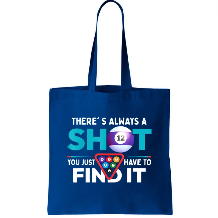 Theres Always A Shot Funny Bar Snooker Billiard Player Gift Tote Bag