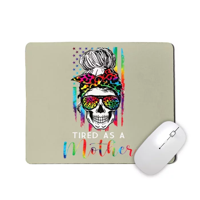 Tired As A Mother Skull America Flag Mom Life Mother's Day Mousepad