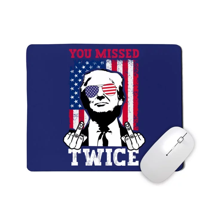 Trump Assassination Attempt Trump 2024 You Missed Twice Mousepad