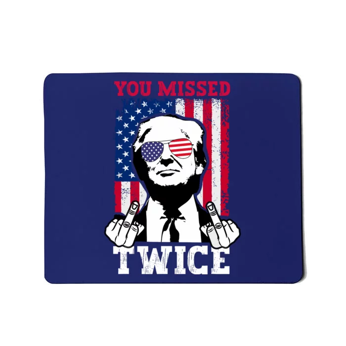 Trump Assassination Attempt Trump 2024 You Missed Twice Mousepad