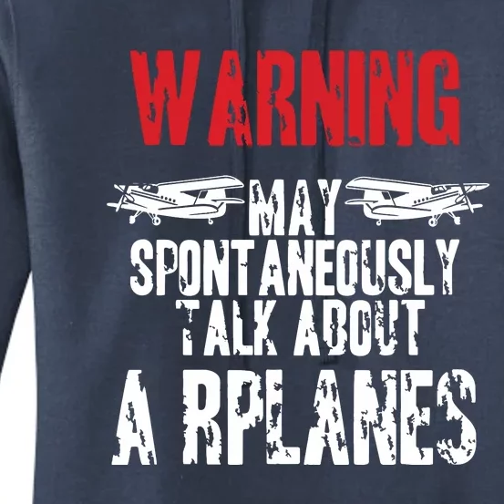 Talk About Airplanes Funny Pilot And Aviation Women's Pullover Hoodie