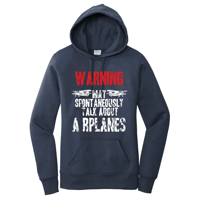 Talk About Airplanes Funny Pilot And Aviation Women's Pullover Hoodie