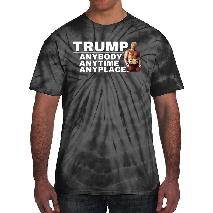 Trump Anybody Anytime Anyplace Trump 2024 Tie-Dye T-Shirt