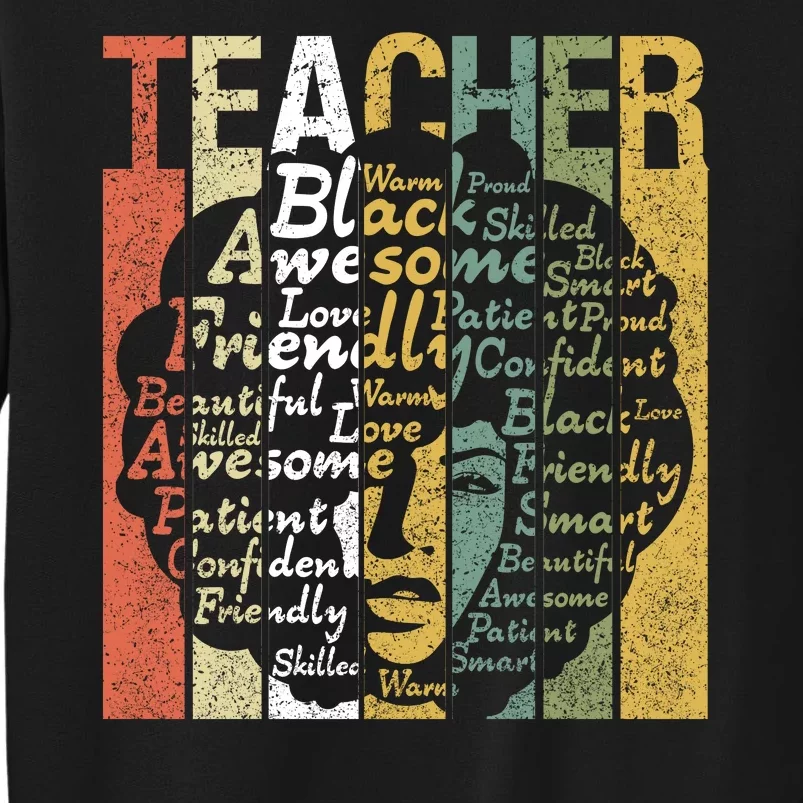 Teacher Africa Afro Women Black History Month Teachers Gift Tall Sweatshirt