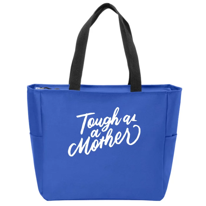 Tough As A Mother Shower Mom To Be Funny Mothers Day Cool Gift Zip Tote Bag