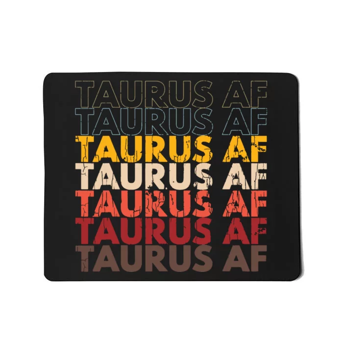 Taurus AF Apparel For Men And Women Funny Zodiac Sign Gift Mousepad