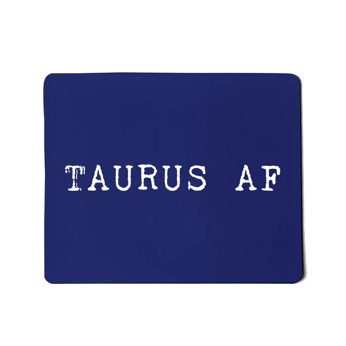 Taurus AF April May Birthday Mousepad