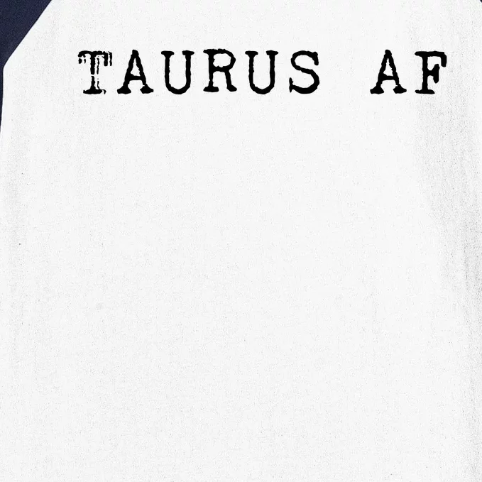 Taurus AF April May Birthday Baseball Sleeve Shirt