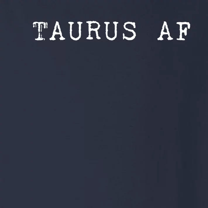 Taurus AF April May Birthday Toddler Long Sleeve Shirt