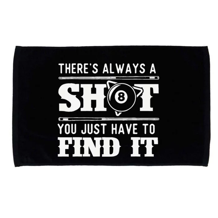 There's Always A Shot - 8 Ball Pool Player Billiards Microfiber Hand Towel