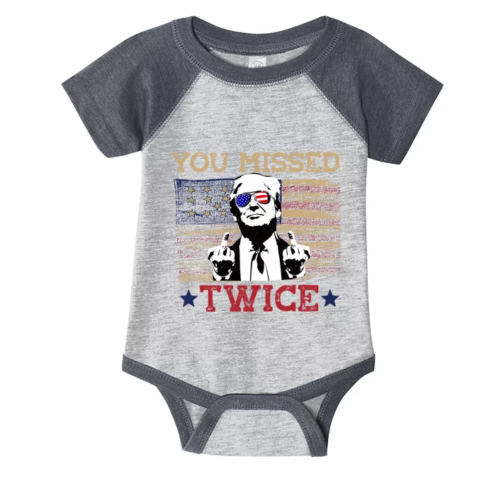 Trump Assassination Attempt American Flag You Missed Twice Infant Baby Jersey Bodysuit