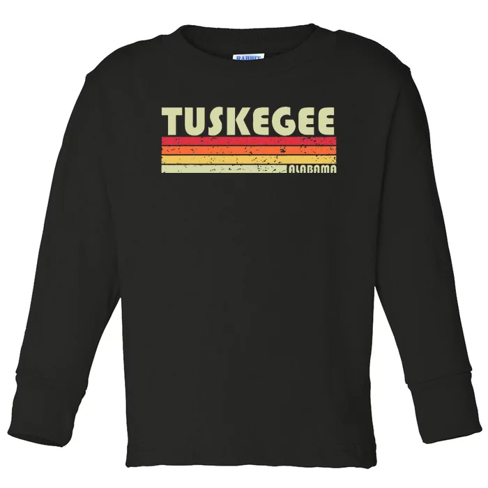 Tuskegee Al Alabama Funny City Home Roots Gift Retro 70s 80s Toddler Long Sleeve Shirt