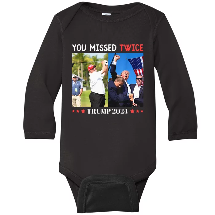 Trump Assassination Attempt Trump 2024 You Missed Twice Baby Long Sleeve Bodysuit