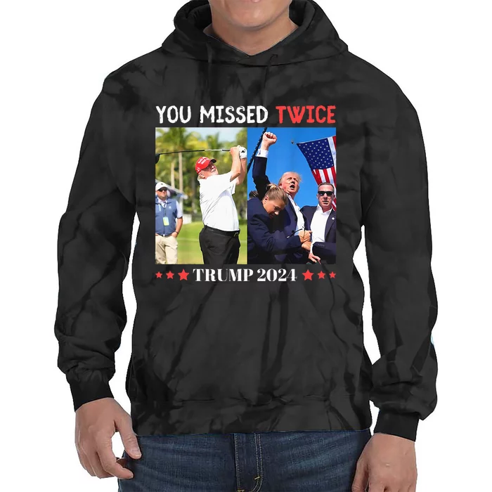 Trump Assassination Attempt Trump 2024 You Missed Twice Tie Dye Hoodie