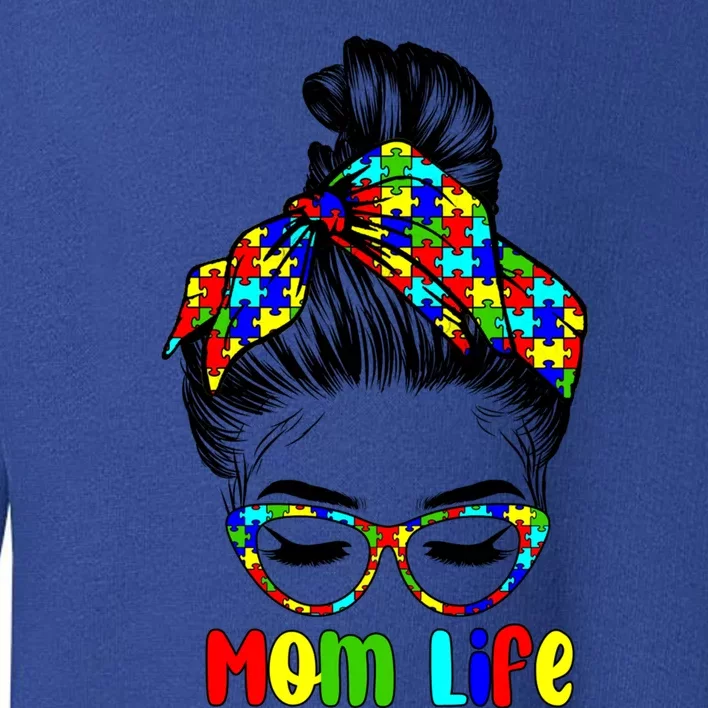 Th Autistic Autism Awareness Mom Life Gift Mom Funny Gift Toddler Sweatshirt