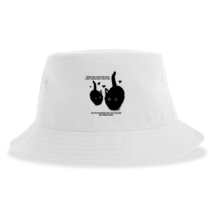 There Are A Million Ways That I Could Say I Love You But My Favorite Way Is By S Sustainable Bucket Hat