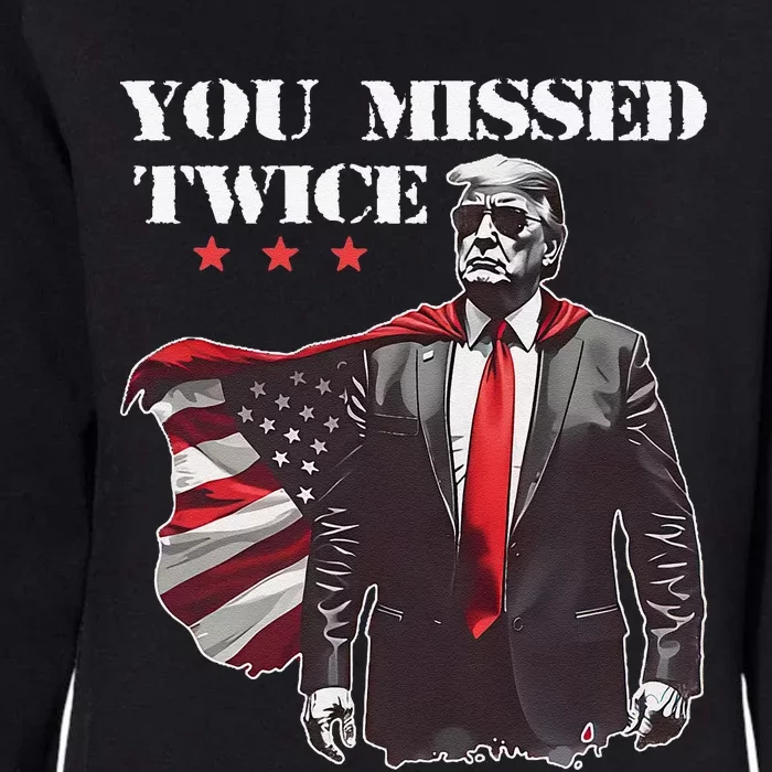 Trump Assassination Attempt Trump 2024 You Missed Twice Womens California Wash Sweatshirt