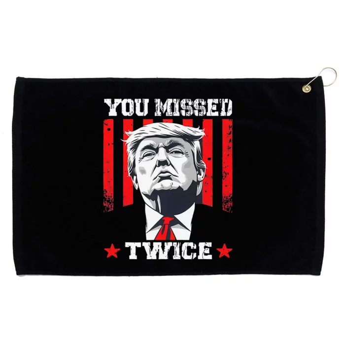 Trump Assassination Attempt Trump 2024 You Missed Twice Grommeted Golf Towel