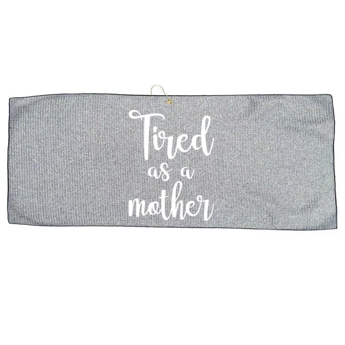 Tired As A Mother Funny Large Microfiber Waffle Golf Towel