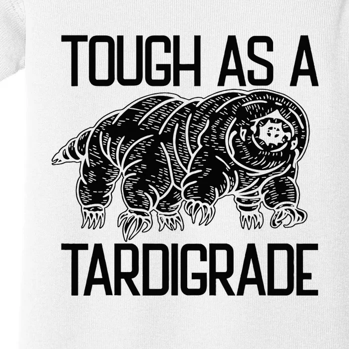 Tough As A Tardigrade Water Bear Tough As A Tardigrade Baby Bodysuit