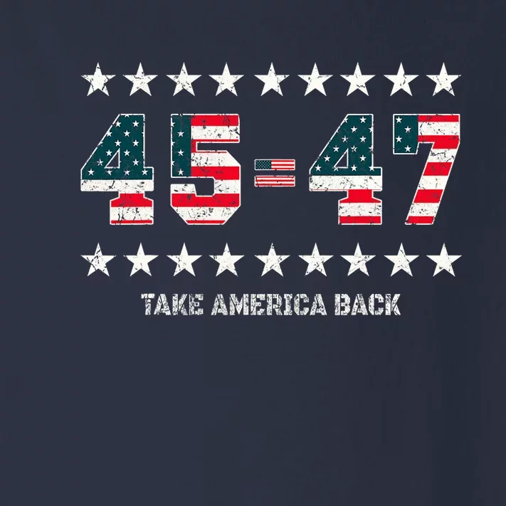 Take America Back Trump 2024 Stars 45 47 Usa President Toddler Long Sleeve Shirt