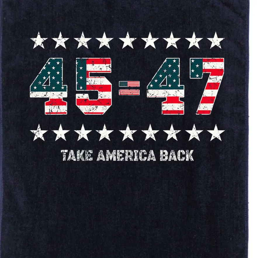 Take America Back Trump 2024 Stars 45 47 Usa President Platinum Collection Golf Towel