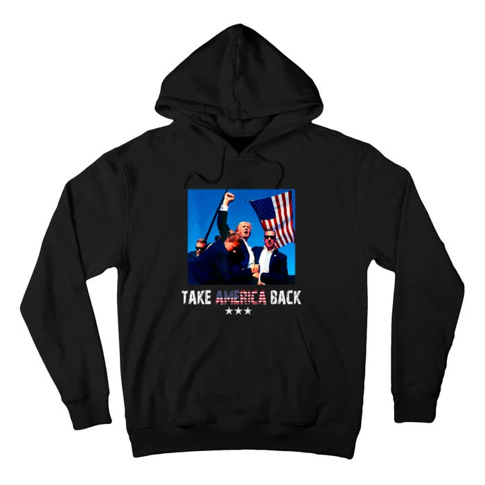 Take America Back | Trump 2024 Tall Hoodie