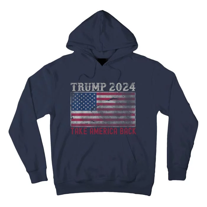 Take America Back Vintage Faded Trump 2024 Tall Hoodie