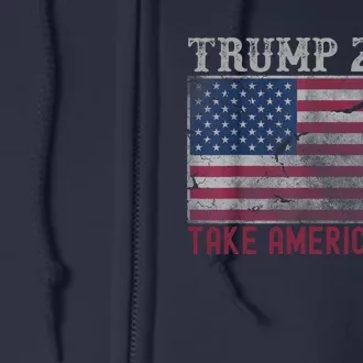 Take America Back Vintage Faded Trump 2024 Full Zip Hoodie